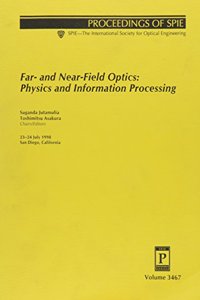 Far- and Near-Field Optics: Physics and Information Processing