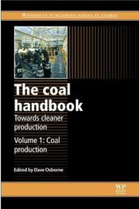 The Coal Handbook: Towards Cleaner Production: Towards Cleaner Production: Coal Production