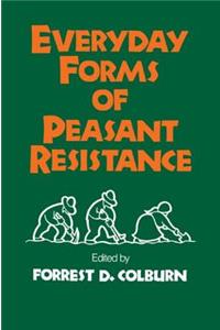 Everyday Forms of Peasant Resistance