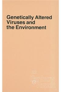 Genetically Altered Viruses and the Environment