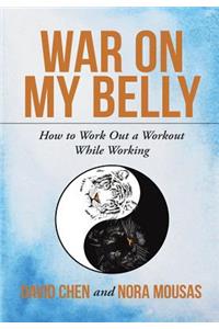 War on My Belly