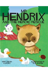 Mr Hendrix and The Heroic Rescue