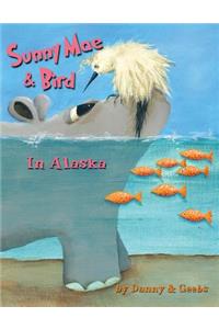 Sunny Mae & Bird - In Alaska