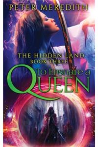 To Ensnare A Queen
