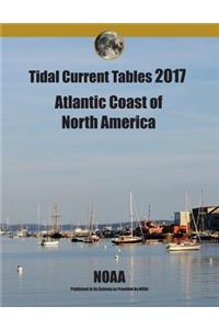 Tidal Current Tables 2017: Atlantic Coast of North America