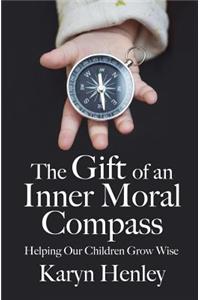 Gift of an Inner Moral Compass