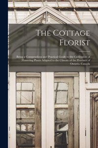 Cottage Florist [microform]