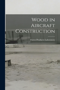 Wood in Aircraft Construction