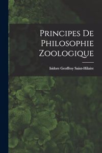 Principes De Philosophie Zoologique