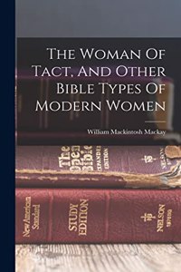 Woman Of Tact, And Other Bible Types Of Modern Women