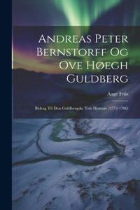 Andreas Peter Bernstorff og Ove Høegh Guldberg