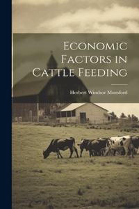 Economic Factors in Cattle Feeding