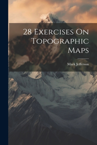 28 Exercises On Topographic Maps