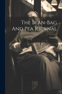 Bean-bag And Pea Journal; Volume 1