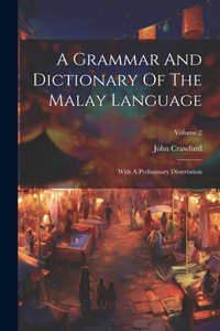 A Grammar And Dictionary Of The Malay Language