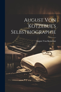August von Kotzebue's Selbstbiographie