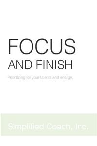 Focus and Finish