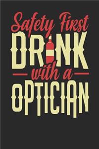 Safety First Drink With A Optician