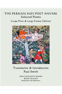 THE PERSIAN SUFI POET ANVARI Selected Poems