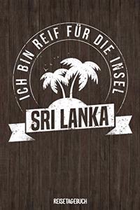 Ich bin reif für die Insel Sri Lanka Reisetagebuch