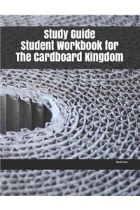 Study Guide Student Workbook for The Cardboard Kingdom