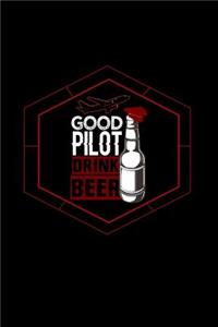 Good pilot. Drink beer