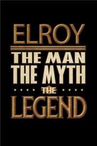 Elroy The Man The Myth The Legend