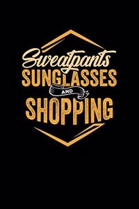 Sweatpants Sunglasses and Shopping