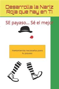 Desarrolla la Nariz Roja que hay en TI