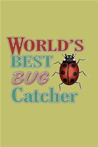 World's Best Bug Catcher
