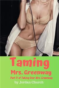 Taming Mrs. Greenway: Part II of Taking Over Mrs. Greenway, Domination and Submission, Lesbian Seduction, Sexual Humiliation, Pet Play