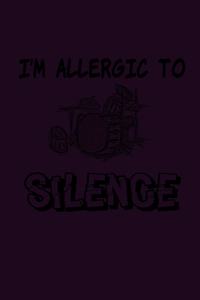 I'M Allergic To silence: With a matte, full-color soft cover, this Bucket List Journal is the ideal size 6x9 inch, 90 pages cream colored pages . Make dreams come true. Get 