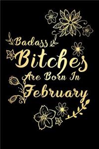 Badass Bitches Are Born In February
