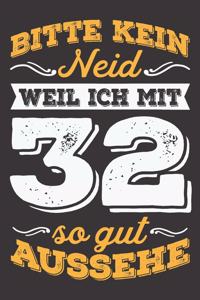 Bitte Kein Neid Weil Ich Mit 32 So Gut Aussehe