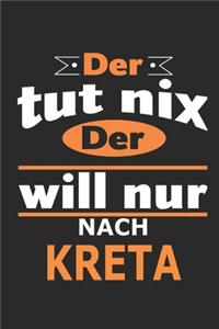 Der tut nix Der will nur nach Kreta