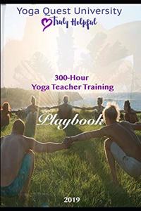 Great Yoga Quest: 300 Hour Yoga Teacher Training Manual