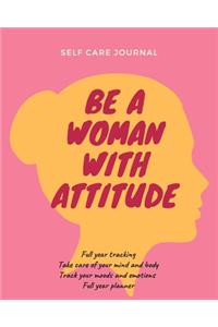 Be a woman with attitude self care journal