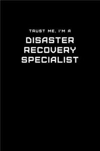 Trust Me, I'm a Disaster Recovery Specialist