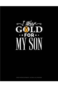 I Wear Gold for My Son