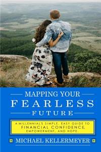 Mapping Your Fearless Future