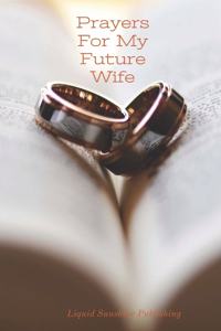 Prayers For My Future Wife