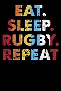 Eat. Sleep. Rugby. Repeat.