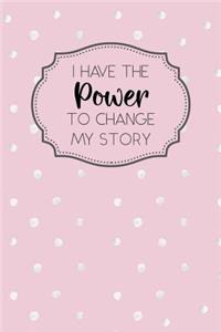 I Have the Power to Change My Story