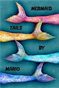 Mermaid Tails by Mario