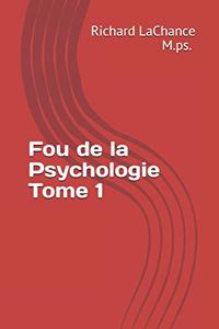 Fou de la Psychologie Tome 1