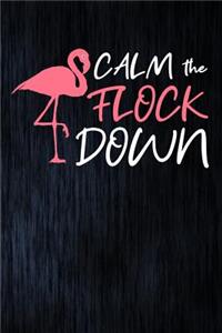 Calm the Flock Down
