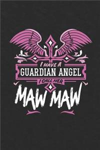 I Have a Guardian Angel I Call Her Maw Maw