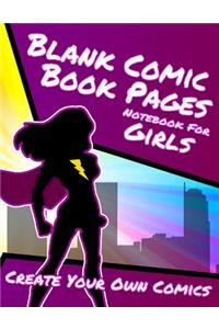 Blank Comic Book Pages Notebook For Girls - Create Your Own Comics