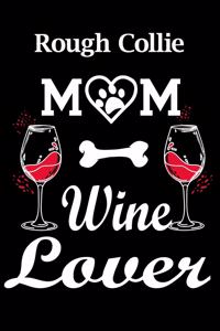 Rough Collie Mom Wine Lover