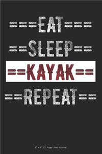 Eat Sleep Kayak Repeat